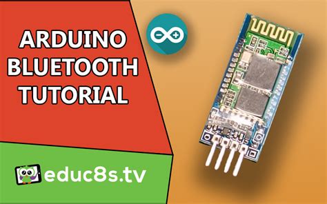 Arduino Bluetooth Tutorial Educ8stv Watch Learn Build