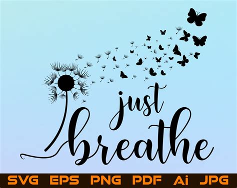 Just Breathe Svg Png Dandelion Butterfly Print Silhouette Etsy