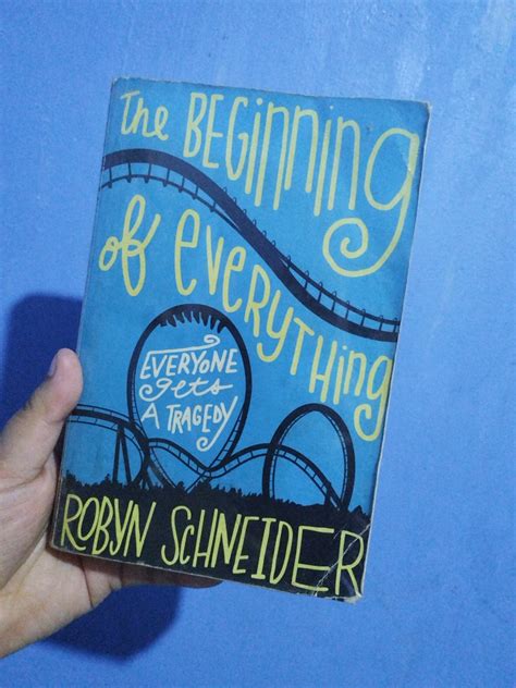 The Beginning Of Everything By Robyn Schneider On Carousell