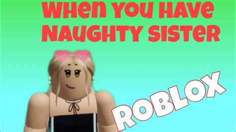 When You Have A Naughty Sister Meme Jays World Youtube