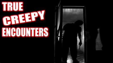 4 True Creepy Encounters Real Stalker Stories Youtube