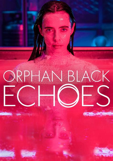 orphan black echoes streaming tv show online