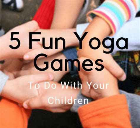 5 Fun Kids Yoga Games To Do With Your Child Go Go Yoga For Kids