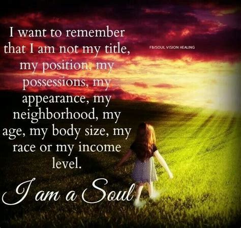 I Am A Soul Inspirational Quotes With Images Spiritual Uplifting