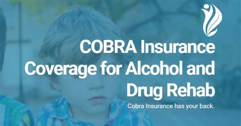 Cobra insurance coverage is not an insurance policy. cobra-insurance-for-addiction-treatment - Detox To Rehab