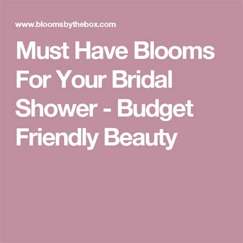 Must Have Blooms For Your Bridal Shower - Blooms By The Box | Bride ...