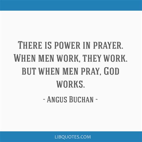 Angus Buchan Quote There Is Power In Prayer When Men