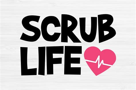 Scrub Life Svg Nurse Svg Files Instant Download 1044620 Cut