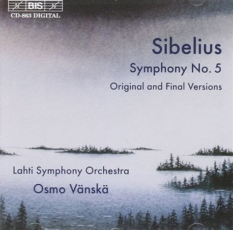 Sibelius Symphony No 5 Op 82 Original 1915 And Final 1919 Versions Uk Cds And Vinyl