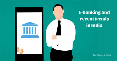 E Banking And Recent Trends In India Legal 60
