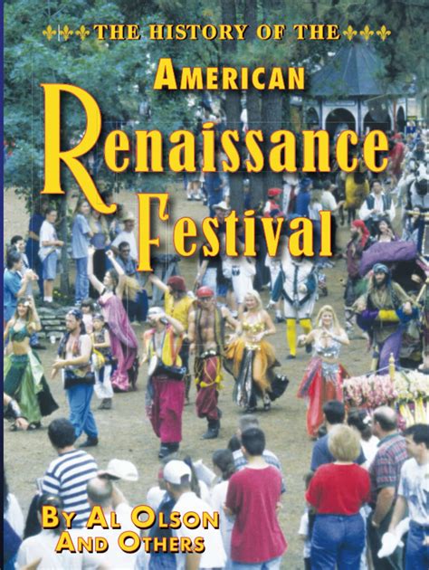 The History Of The American Renaissance Festival Where Have All The