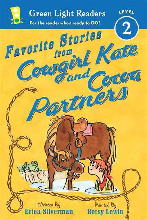 Favorite Stories From Cowgirl Kate And Cocoa Partners By Erica Silverman Englis 9780544022652