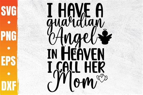 I Have A Guardian Angel In Heaven I Call Her Mom Svg