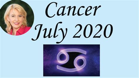 Cancer July 2020 Astrology Horoscope Forecast Youtube