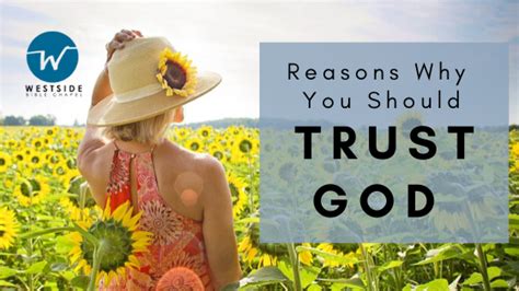 7 Reasons Why You Should Trust God Westside Bible Chapel