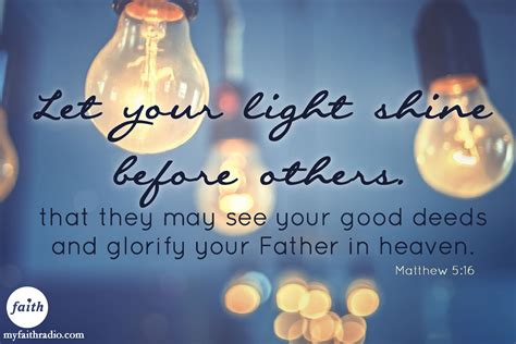 Matthew 516let Your Light Shine Before Others Light Shine Quotes