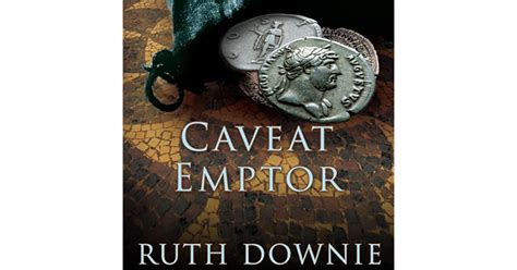 Caveat Emptor A Novel Of The Roman Empire By Ruth Downie