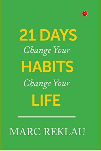 21 Days Change Your Habits Change Your Life Ebook Marc Reklau