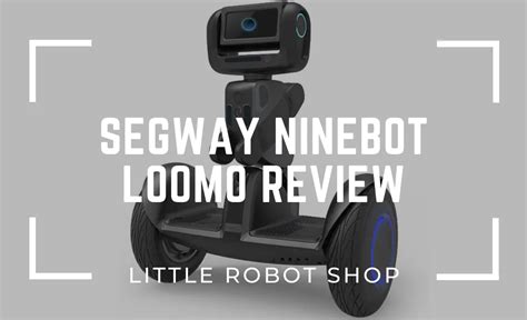 Segway Ninebot Loomo Review Little Robot Shop