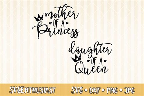 Mother Of A Princess Daughter Of A Queen Svg Cut File