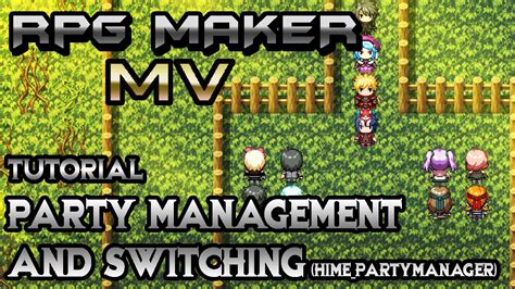 Rpg Maker Mv Tutorial Super Party Switching Go Himepartymanager