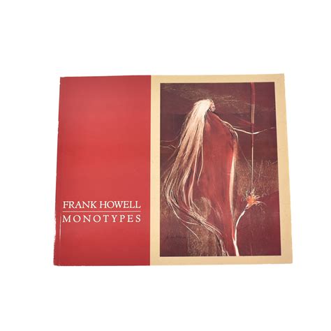 Frank Howell Monotypes Art Book 9780944082003 Ebay