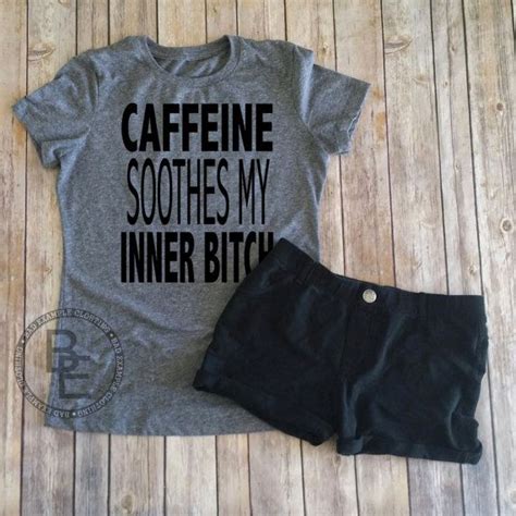 Caffeine Soothes My By Badexampleclothing On Etsy Etsy Trending