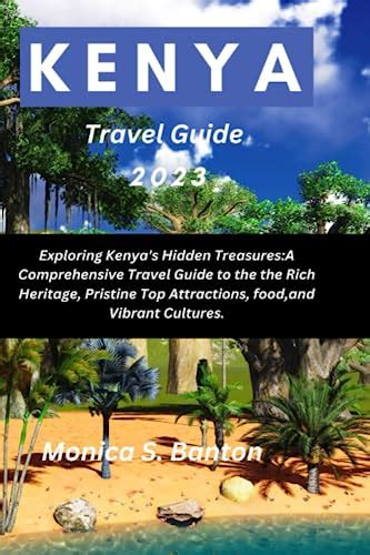 Kenya Travel Guide 2023 Exploring Kenyas Hidden Treasuresa