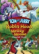 Tom y Jerry: Robin Hood y el ratón de Sherwood (2012) - FilmAffinity