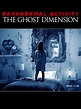 Prime Video: Paranormal Activity: The Ghost Dimension