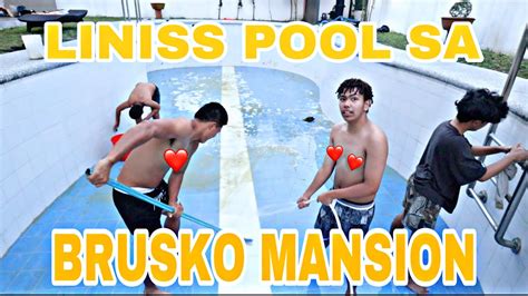 NAG LINIS KAMI NG POOL SA BRUSKO MANSION YouTube