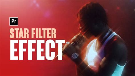 Star Filterdreamy Glow Effect Premiere Pro Cc Tutorial Youtube