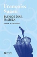 · Buenos días, tristeza · Sagan, Françoise: Cátedra, Ediciones -978-84 ...