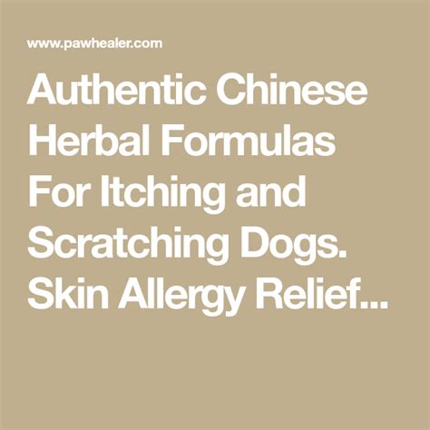 Authentic Chinese Herbal Formulas For Itching And Scratching Dogs Skin