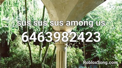 Sus Sus Sus Among Us Roblox Id Roblox Music Codes