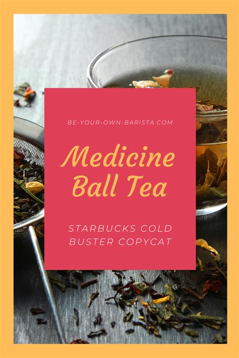 Medicine Ball Tea Recipe Starbucks Cold Buster Copycat Starbucks