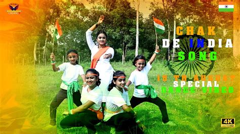 Chak De India Song August Special Songs Desh Bhakti Happy