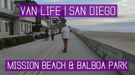 van life san diego mission beach and balboa park youtube