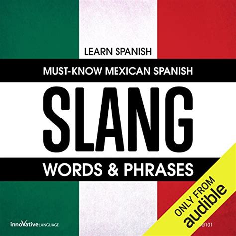 learn spanish must know mexican spanish slang words and phrases audible audio edition