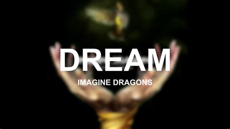 Dream Imagine Dragons Lyrics Youtube