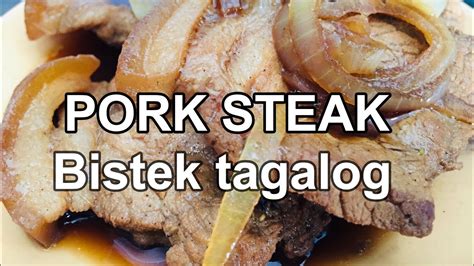 pork steak how to cook bistek tagalog youtube