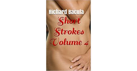 Short Strokes Volume 4 By Richard Bacula