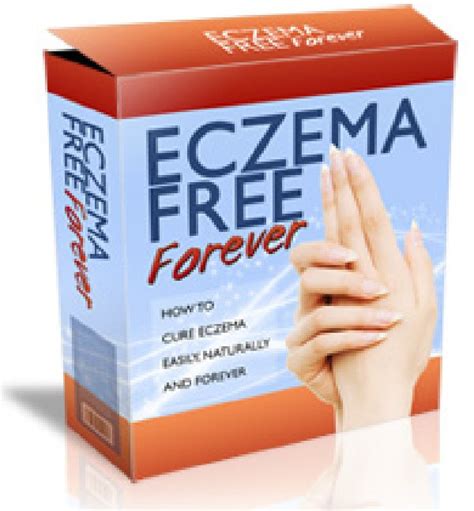 Eczema Free Forever Review How To Treat Eczema Effectively And Naturally