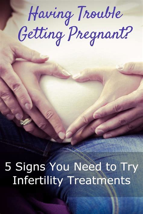Having Trouble Getting Pregnant 5 Signs You Need To Try Infertility Treatments Trouble