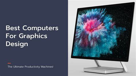 5 Best Computers For Graphics Design In 2022