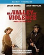In a Valley of Violence – Blu-ray Edition
