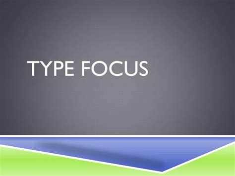 Ppt Type Focus Powerpoint Presentation Free Download Id2080470