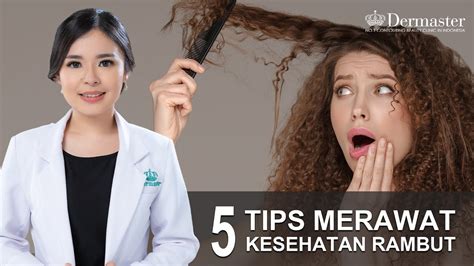 5 Tips Merawat Kesehatan Rambut Meet The Beauty Expert Episode 5