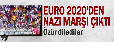 euro 2020 den nazi marşı çıktı siyaset odatv