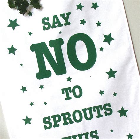 Say No To Sprouts This Christmas Tea Towel By Edamay